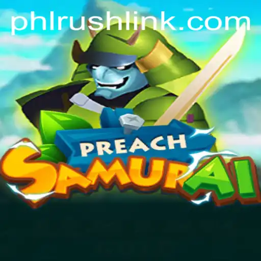 Dive into the World of PreachSamurai: The Latest Gaming Sensation